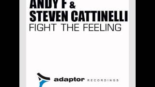 Andy F & Steven Cattinelli Fight The Feeling Original Mix