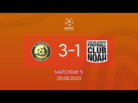IDBank Premier League. Matchday 5. FC Alashkert - FC Noah (25.08.2023)