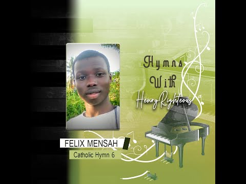 Felix Mensah-Catholic Hymn 6