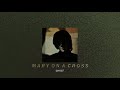 Mary On A Cross Ghost Slowed Down Reverb