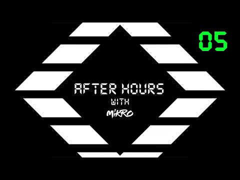 Mikro - After Hours 05 (Progressive House & Melodic Techno DJ Mix) #djmikro​ #afterhours