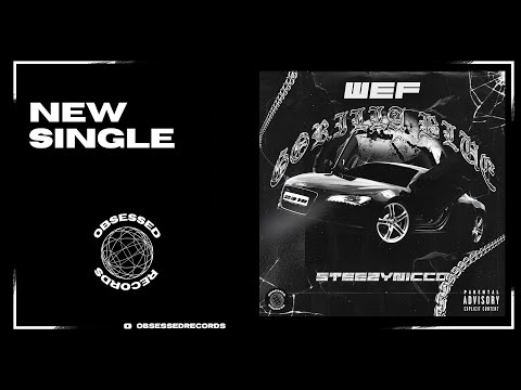WEF x Steezynicco - Gorilla Blue - Official Audio Release