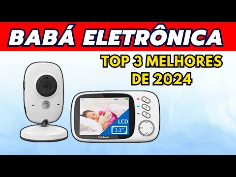 ✅AS 3 MELHORES BABÁS ELETRÔNICAS DE 2024 – A ESCOLHA INTELIGENTE PARA OS PAIS DE 2024