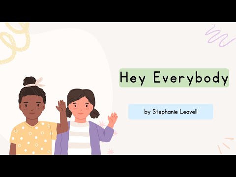 Hey Everybody by Stephanie Leavell (lyric video) | A hello song for kids! | Music For Kiddos