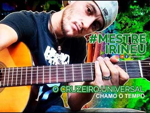 Cruzeiro Universal Hino 71 - Chamo o tempo / Mestre Irineu