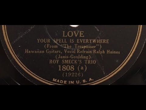 Roy Smeck's Trio "Love (Your Spell Is Everywhere)"