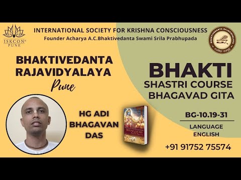 Bhakti Shastri 2023|| Session 24 || BG-10.19-31 || HG Adi Bhagavan Das