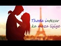 Thodaa Intezaar Ka Maza Lijiye WhatsApp Status