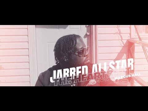 Jarred AllStar - The Heartbeat (Music Video)