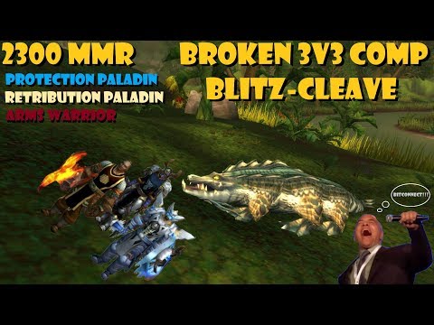 2300 Protection Paladin 3v3 [BROKEN Comp] [Prot, Ret, Arms]
