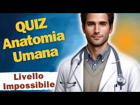 Quiz Anatomia Umana - Livello Impossibile