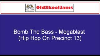 Bomb The Bass - Megablast (Hip Hop On Precinct 13) 12