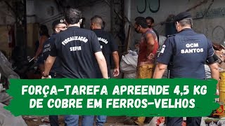 Força-Tarefa apreende 4,5 Kg de cobre em ferros-velhos