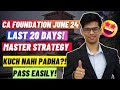 Last 20 days MASTER STRATEGY to crack CA FOUNDATION JUNE 2024| CA foundation june 2024 strategy!ICAI