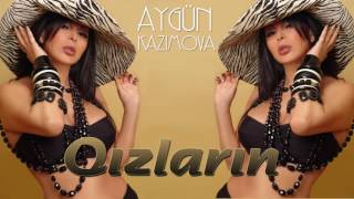 Aygün Kazımova - Qızların