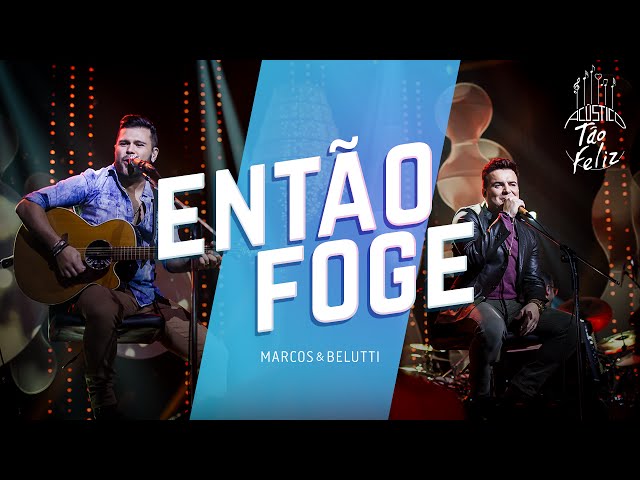 Download Então Foge Marcos & Belutti