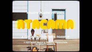 ATACAMA (Official video) - Mellow Yellow