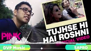 Tujhse Hi Hai Roshni   PINK   Whatsapp Status Video -  Romantic Song