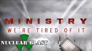 MINISTRY - We&#39;re Tired Of It (OFFICIAL VISUALIZER)