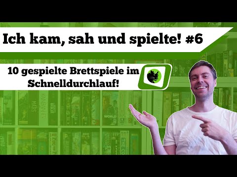 Ich kam, sah und spielte #6 - 10 gespielte Brettspiele im Schnelldurchlauf