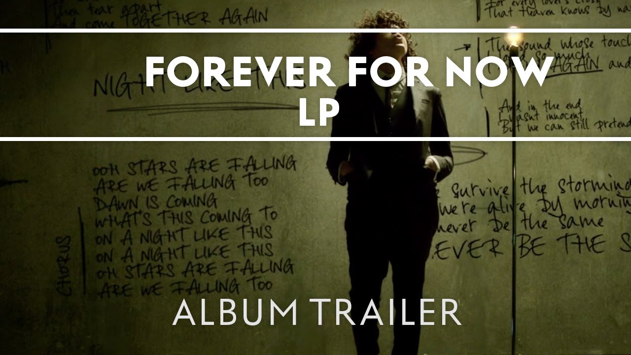 LP - Forever For Now (Album Trailer) - YouTube