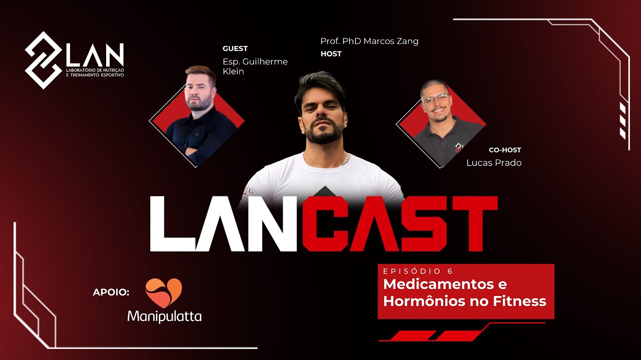 LANCAST - EPISÓDIO 6 - MEDICAMENTOS E HORMÔNIOS NO FITNESS