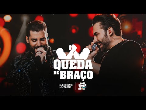 Guilherme e Benuto - Queda de Braço | DVD Deu Rolo de Novo