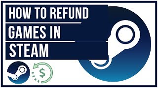 How To Refund Games On Steam - Full Tutorial