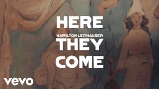 Hamilton Leithauser - Here They Come (Lyric Video)