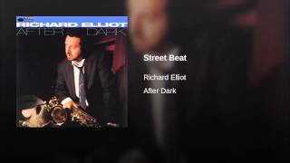 Richard elliot - Street beat