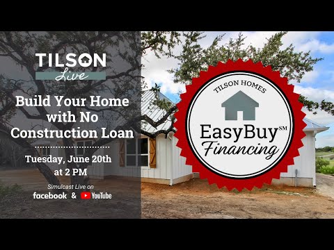 Tilson Live! Build Your Home with No Construction Loan - June 20, 2023