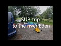 River Eden Sup Trip