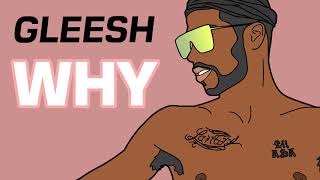 Gleesh - Why (Audio)