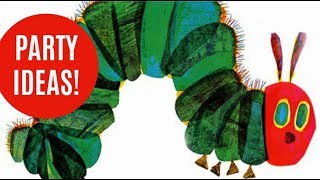 30 Very Hungry Caterpillar Party Ideas & Supplies!