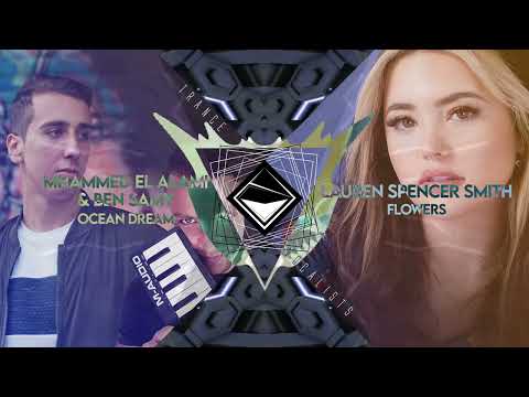 Lauren Spencer-Smith x Mhammed El Alami x Ben Samy - Flower Dream (TranceX Mashup)