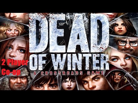 Dead of Winter 2 Player Co op Episode 1