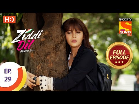 Ziddi Dil Maane Na -Ep 29 - Full Episode- Monami Misses Sid - 7th October, 2021 -ज़िद्दी दिल माने ना