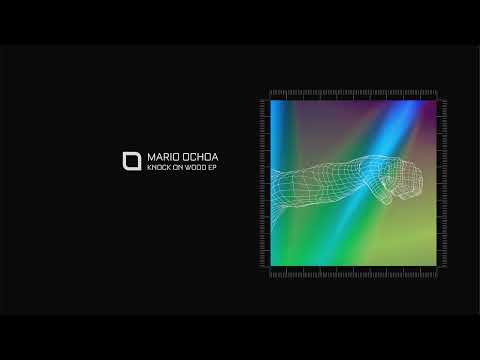 Mario Ochoa - Knock on Wood [Tronic]