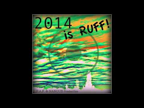 PhOniAndFlOrE & NaNoUb - 2014 IS RUFF...FREE DOWNLOAD...