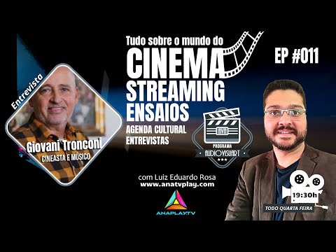 PROGRAMA AUDIOVISUART - Giovani Tronconi - Cineasta e Músico - EP #011
