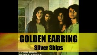 Golden Earring - Silver Ship