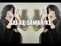Saj Ke Sawar Ke Slowed X Reverb Khesari Lal Yadav