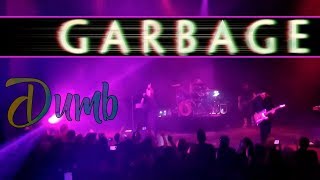 Dumb - Garbage (Live in HD) 05.12.2019