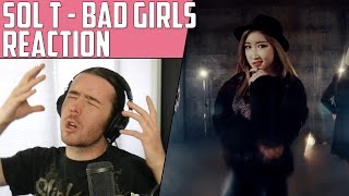Sol T(솔티) - Bad Girls(나쁜 X) MV Reaction