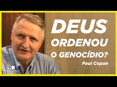 DEUS REALMENTE ORDENOU O GENOCDIO? | PAUL COPAN