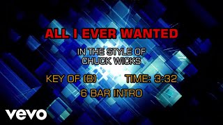 Chuck Wicks - All I Ever Wanted (Karaoke)