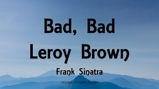 Frank Sinatra - Bad, Bad Leroy Brown (Lyrics)