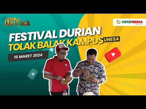 JENDELA UNESA: Festival Durian Tolak Balak Kampus Unesa!