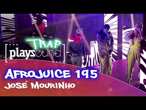 Afrojuice 195 - José Mourinho | PLAYZOUND TRAP | Playz