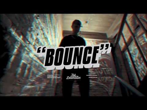 Zak Downtown ft King Zeus - "BOUNCE" (video)